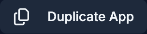 Duplicate App button